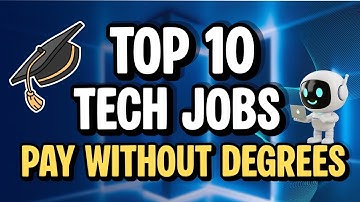 Top 10 Tech Jobs That Pay Without Degrees