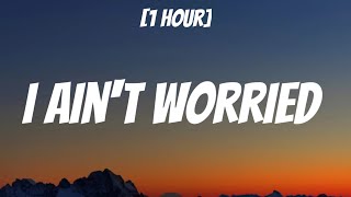 OneRepublic - I Ain't Worried 1 Hour/Lyrics