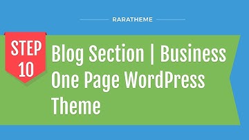 Step 10: Blog Section | Business One Page WordPress Theme