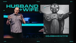 Only Jesus  Husband and Wife || Colossians 3:1719 || Pastor Alan || April 7, 2024