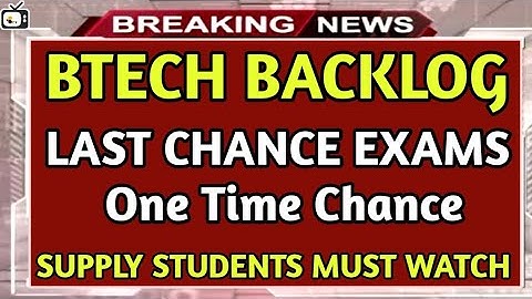 jntu btech backlogs one time chance exams for all BATCH 2023 latest|bhuwantv|btech backlogs news