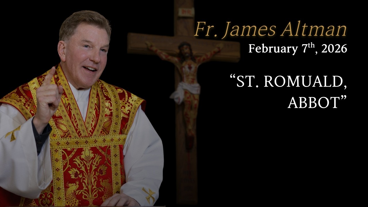 Fr Altman: St. Romuald, Abbot