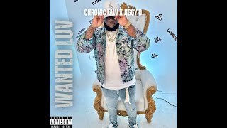 Chronic Law, Jiggy D - Wanted Luv (Official Audio)