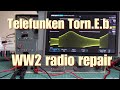 Telefunken Torn.E.b. WW2 radio repair part 2