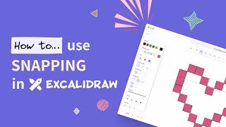 How to use SNAPPING in Excalidraw  | TUTORIAL #9