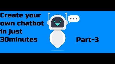 How you create a Bot builder Chat Bot in 30 minutes - Part 3