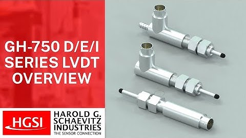 GH 750 D/E/I DC LVDT Overview Harold G Schaevitz Industries
