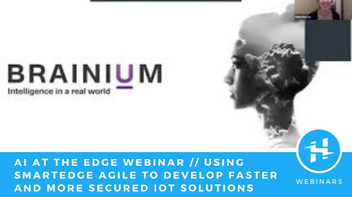 AI at the Edge Webinar // Using SmartEdge Agile to Develop Faster and More Secured IoT Solutions