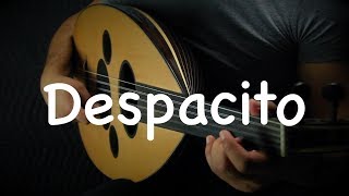 Video thumbnail of "Despacito - Luis Fonsi, Daddy Yankee ft. Justin Bieber (Oud cover) by Ahmed Alshaiba"