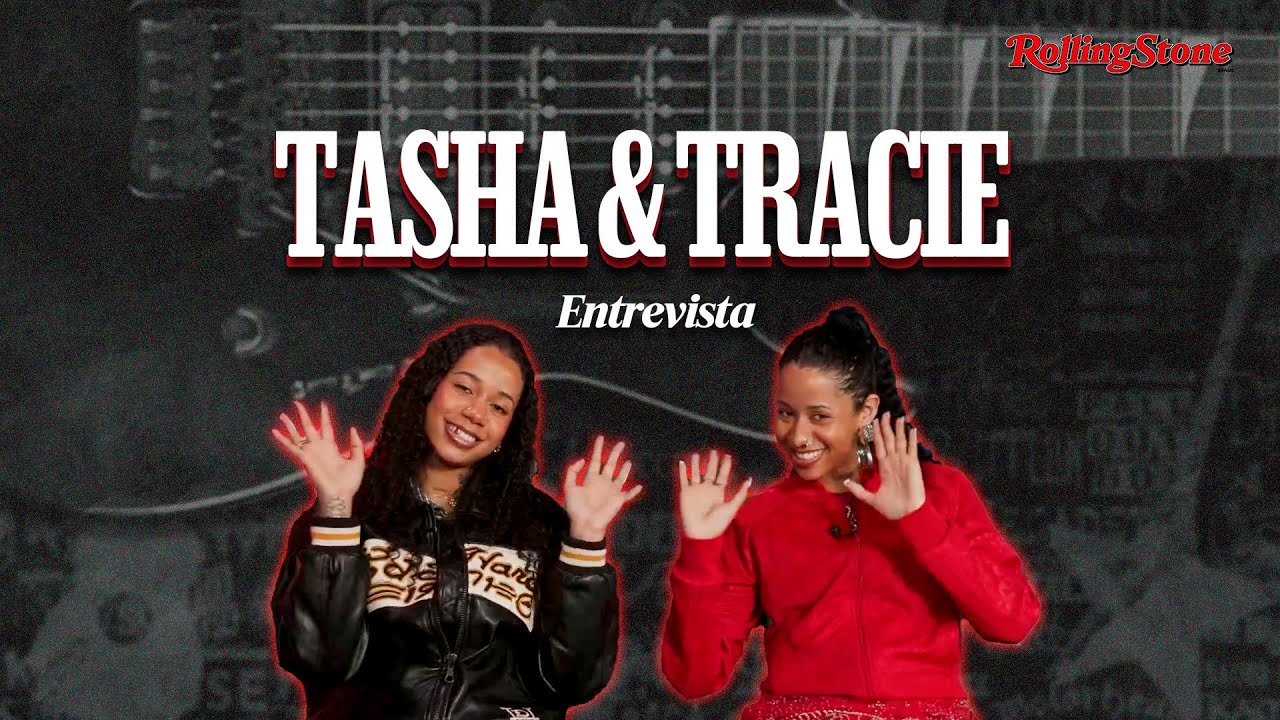 TASHA & TRACIE  - Rolling Stone Entrevista #75