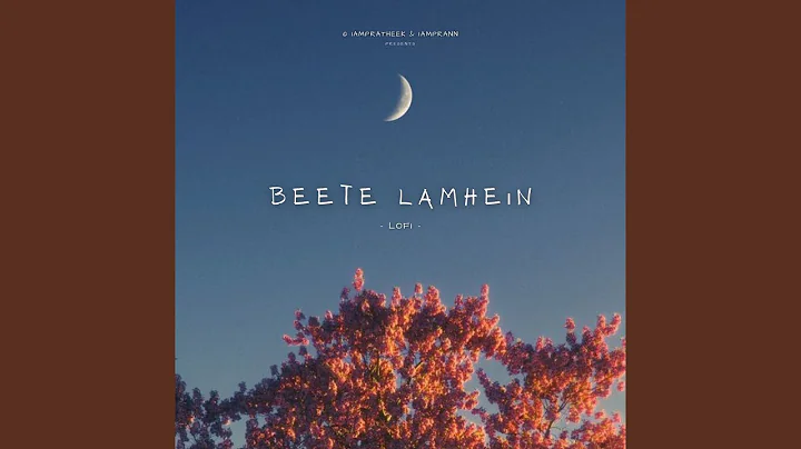 Beete Lamhein (Lofi Flip)