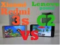 Lenovo C2 power против Xiaomi Redmi 3s. Кто кого? Xiaomi vs Lenovo