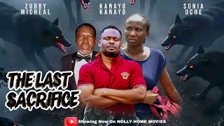 THE LAST SACRIFICE - NIGERIAN MOVIES 2025 | LATEST FULL MOVIES | AFRICAN LATEST MOVIES 2025