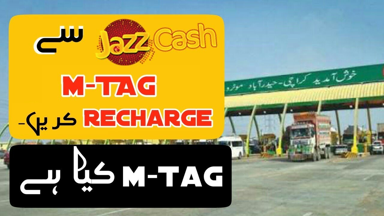 Recharge Your M TAG With JazzCash What Is M TAG Pakistan Motorway Recharge Your M TAG With JazzCash What Is M TAG Pakistan Motorway