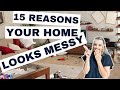 15 reasons your home might look messy