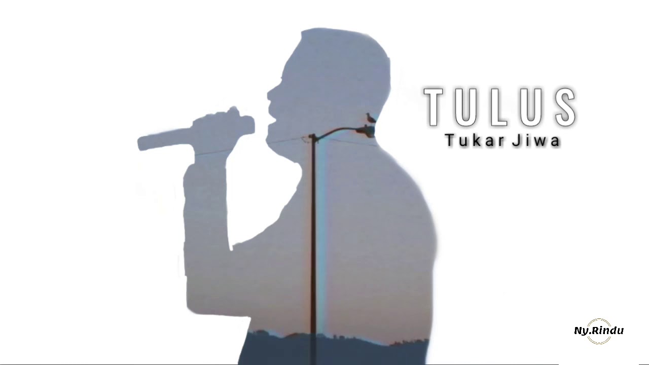 Tukar jiwa by Tulus .(full lirik) YouTube