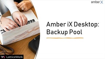 Amber iX Desktop: Backup Pool (Tutorial)