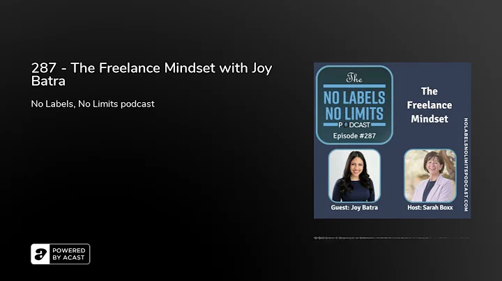 287 - The Freelance Mindset with Joy Batra