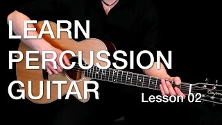 Learn Percussion Guitar - Lesson 02