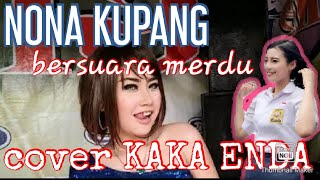 KAKA ENDA || versi NONA SABU || asli keren dan suara merdu