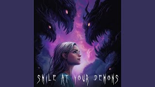 Download lagu Smile at Your Demons