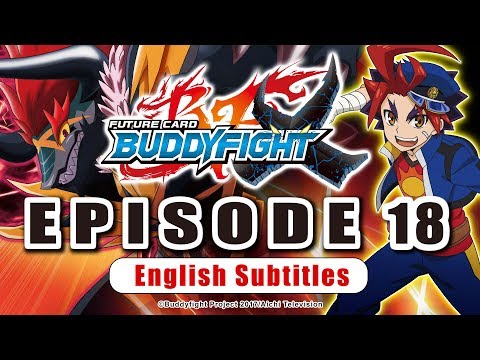 [Sub][Episode 18] Future Card Buddyfight X Animation