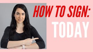 How To Sign Today In American Sign Language Asl Youtube How To Sign Today In American Sign Language Asl Youtube
