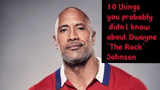 10 facts you didn't know about Dwayne The Rock Johnson | DeeTube