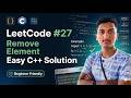 LeetCode #27 C++ Solution | Remove Element Explained Easily