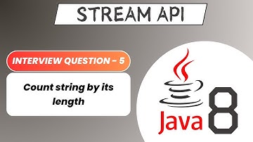 Count string by its length | Stream API Interview Question - 5 | Java 8 Stream API | Operations