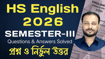 HS English 2026 Semester-III | WBCHSE Question Paper Solved with Accurate Answers