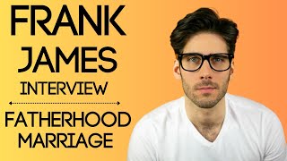 Frank James Interview on Being a Husband, Parenting, 16 Personalities Skits & INFJ Enneagram 4 -isms