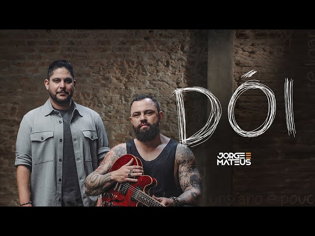 Jorge & Mateus - Dói (Clipe Oficial) class=