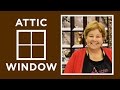 Make an Attic Windows Quilt with Jenny Doan of Missouri Star! (Video Tutorial)