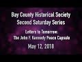 Second Saturday Series - "Letters to Tomorrow: The John F. Kennedy Peace Capsule" (May 2018)