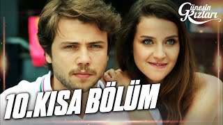 Güneşin Kızları 10. Kısa Bölüm