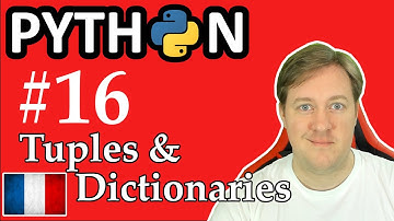 #16 Tuples et Dictionnaires avec Python