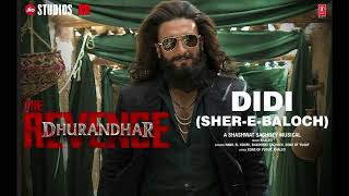 Didi Sher E Baloch Dhurandhar The Revenge