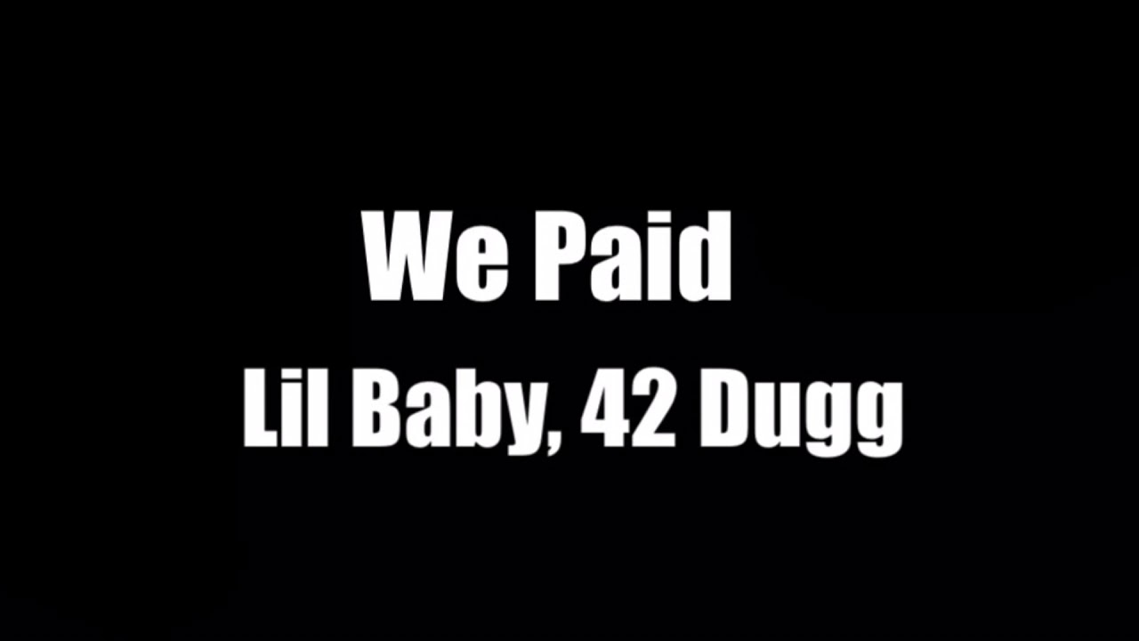 lil-baby-we-paid-ft-42-dugg-whistle-part-only-1-hour-loop-youtube