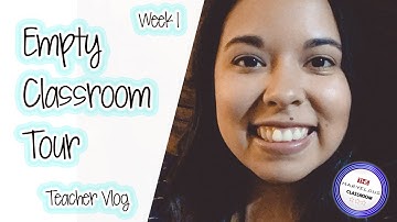 CLASSROOM SETUP | Week 1 | EMPTY CLASRROM TOUR! | 1ST YEAR TEACHER