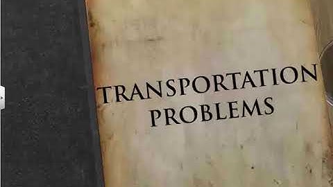 12. #Linear Programming – 4, Transportation Problems