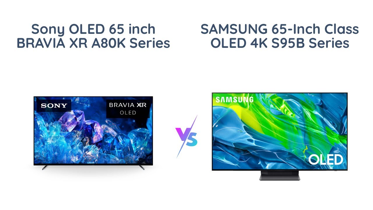 Sony vs Samsung 65inch OLED TVs Which is Better? YouTube