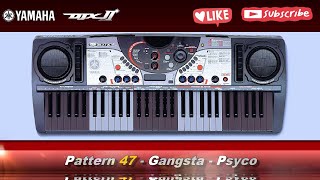 Pattern 47 - Gangsta - Psyco - Yamaha DJX-II