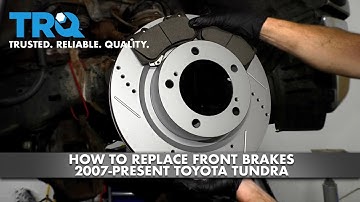 How To Replace Front Brakes 2007-Present Toyota Tundra