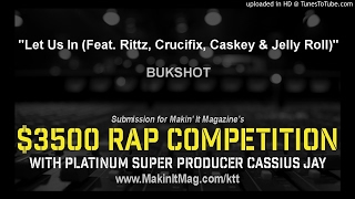 Bukshot - Let Us In (Feat. Rittz, Crucifix, Caskey & Jelly Roll)