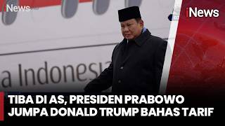 Tiba di AS, Presiden Prabowo Jumpa Donald Trump Bahas Tarif Dagang | iNews Sore