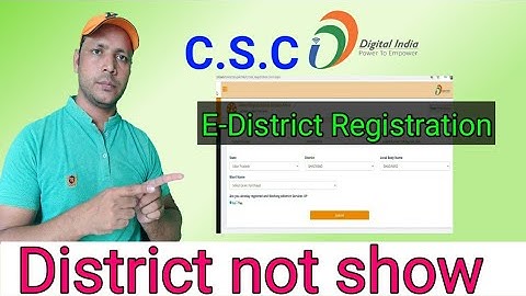 #EDistrict #CsC                           E-district Registration में District show नहीं हो रहा
