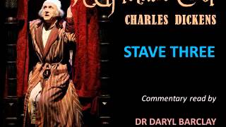 A Christmas Carol - Charles Dickens: Commentary on Stave Three read by Dr Daryl Barclay