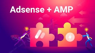 Hướng dẫn thêm Adsense Auto ads và Sticky ads vào AMP trong WordPress