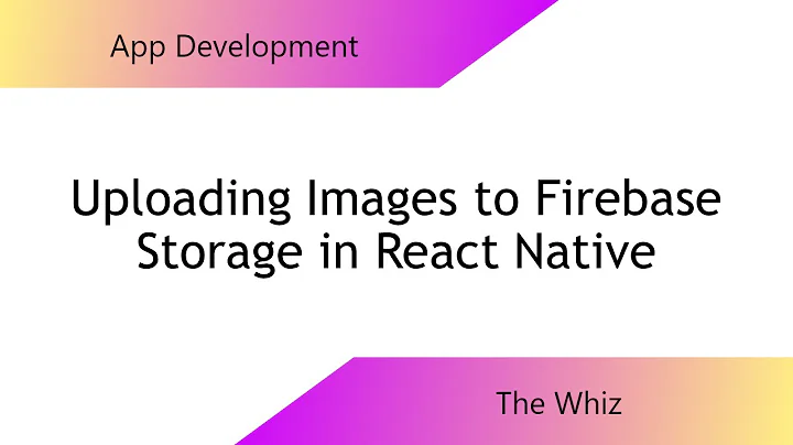 Uploading Images to Firebase Storage in React Native